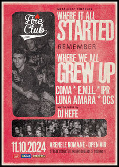 Fire Club: Where we all grew up - COMA, E.M.I.L., IPR, Luna Amara si OCS : Program si reguli de acces