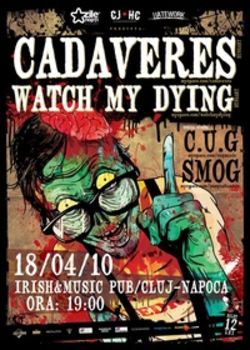 Concert Cadavres si Watch My Dying in Cluj-Napoca