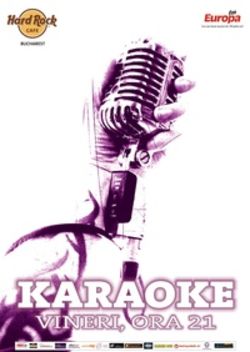 Seara de Karaoke in Hard Rock Cafe pe 28 mai