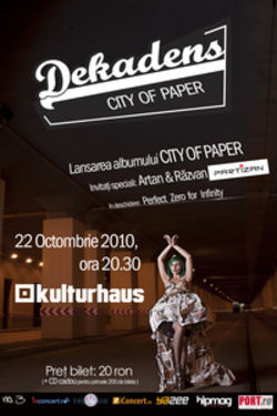 Dekadens lanseaza albumul City of Paper in Kulturhaus Bucuresti