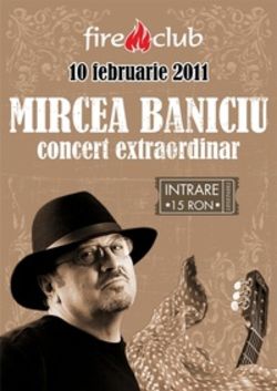 Concert Mircea Baniciu in Fire Club Bucuresti