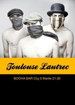 Concert Toulouse Lautrec in Booha Bar din Cluj