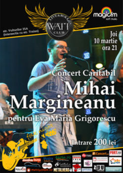 Concert caritabil pentru Evei Maria cu Mihai Margineanu in Watt Club