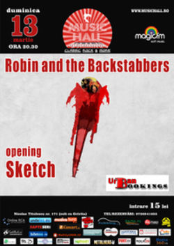 Concert Robin And The Backstabbers in Music Hall Bucuresti