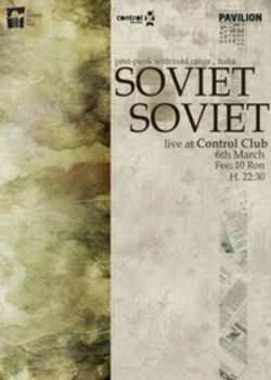 Concert Soviet Soviet in club Control din Bucuresti