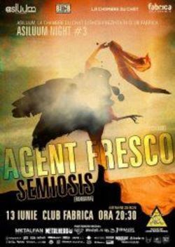 Asiluum Night 3: Concert Agent Fresco si Semiosis in Fabrica