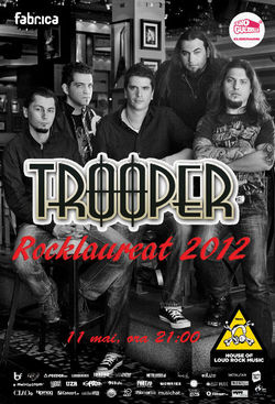 Rocklaureat: concert  Trooper in Club Fabrica din Bucuresti