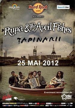Anulat - Concert RUPA AND THE APRIL FISHES si TAPINARII in Hard Rock Cafe Bucuresti