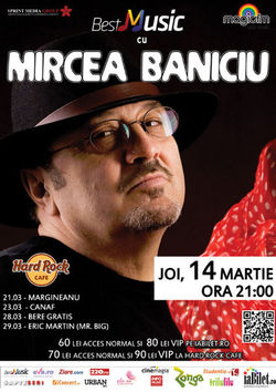 Mircea Baniciu: Concert la Hard Rock Cafe pe 14 martie