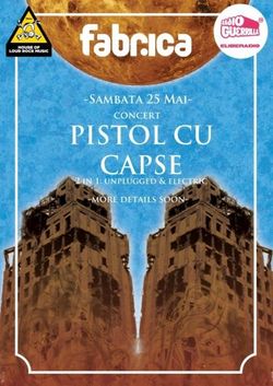 Concert Pistol cu Capse pe 25 mai la Club Fabrica din Bucuresti