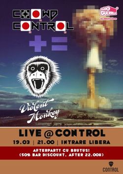 Concert Violent Monkey si Crowd Control in club Control