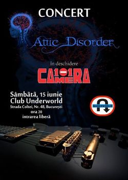 Concert Attic Disorder si Camera 101 in Club Underworld din Bucuresti