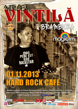 Concert MIRCEA VINTILA si BRAMBURA la Hard Rock Cafe pe 1 noiembrie
