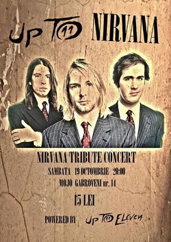 Concert Up to Eleven: Tribut To Nirvana, sambata, 19 octombrie, in club Mojo