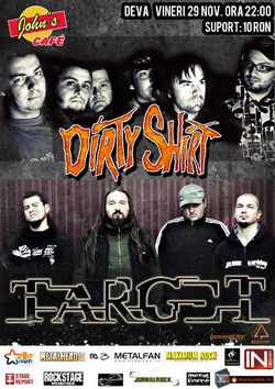 Concert Dirty Shirt + TARGET, in John's Cafe din Deva, vineri 29 noiembrie