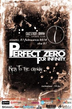 Concert Key To The Crown si Perfect Zero For Infinity in Question Mark Club
