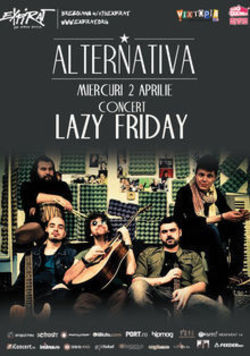 Alternativa: Lazy Friday in club Expirat