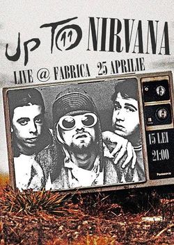 Concert Tribut Nirvana cu Up to Eleven in Club Fabrica