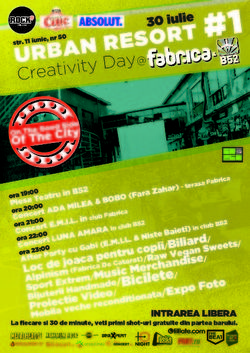 Urban Resort #1: 30 iulie - Creativity Day in Club FABRICA:
