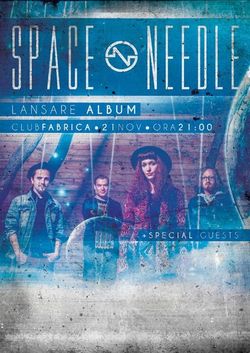 Lansare album Space Needle in Club Fabrica Bucuresti