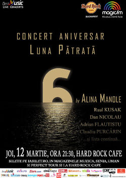 Concert aniversar Luna Patrata 6 by Alina Manole pe 12 Martie in Hard Rock Cafe