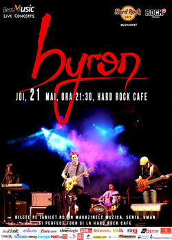 Concert byron in Hard Rock Cafe pe 21 Mai