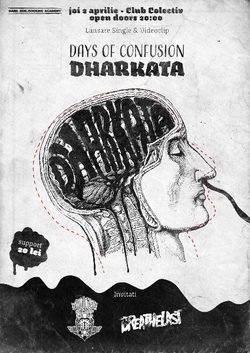 Lansarea clip si single Days of Confusion  'Dharkata' in Colectiv din Bucuresti pe 2 Aprilie