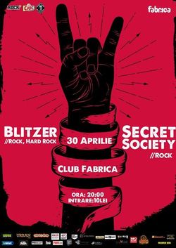 Pe 30 Aprilie, concert Blitzer si Secret Society in Fabrica din Bucuresti