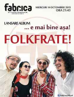 Trupa Folk Frate! lanseaza primul album in Bucuresti!