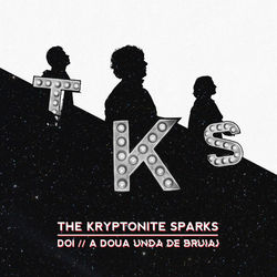 The Kryptonite Sparks lanseaza EP-ul DOI / A DOUA UNDA DE BRUIAJ in exclusivitate pe Deezer