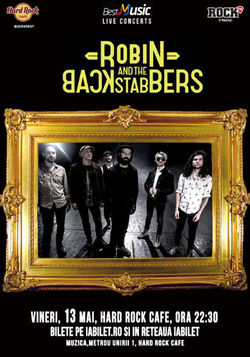 Concert Robin and the Backstabbers pe 13 mai la Hard Rock Cafe din Bucuresti