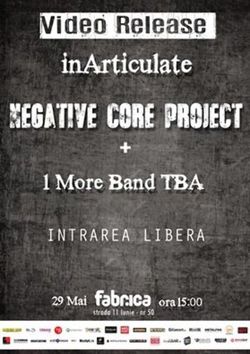 Negative CORE Project va invita la lansarea videoclipului 'inArticulate' pe data de 29 Mai