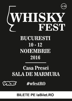 Whisky Fest: Primul festival din Romania dedicat iubitorilor de bauturi fine si cu traditie