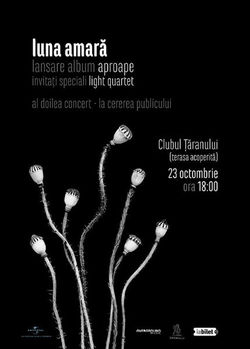 Al doilea concert de lansare Luna Amara  Aproape la Bucuresti; bilete epuizate pentru cel de sambata