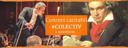 Concert Caritabil pentru Colectiv oferit de Fundatia Calea Victoriei Eroica de Beethoven