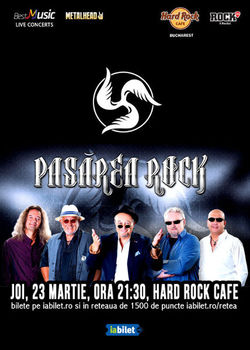 Concert Pasarea Rock pe 23 martie la Hard Rock Cafe
