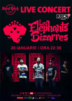 Concert Les Elephants Bizarres pe 20 ianuarie la Hard Rock Cafe