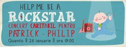 Help Me Be A Rockstar: Concert caritabil pentru Patrick-Philip pe 26 ianuarie in Quantic