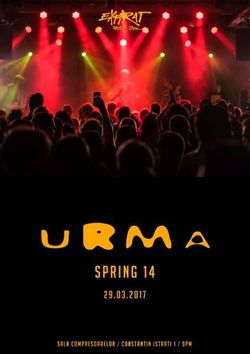 Concert URMA  SPRING 14 / pe 29 martie la Expirat Halele Carol