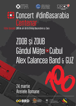 Concert #dinBasarabia - editia Centenar pe 24 Martie la Arenele Romane