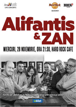 Concert Alifantis & ZAN pe 28 Noiembrie in Hard Rock Cafe