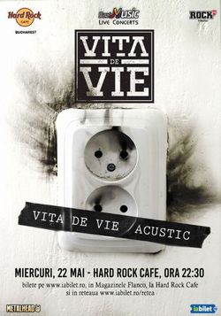 Vita de Vie Acustic pe 22 Mai la Hard Rock Cafe