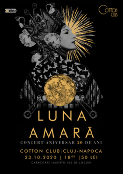 Luna Amara - concert aniversar de 20 de ani la Cotton Club