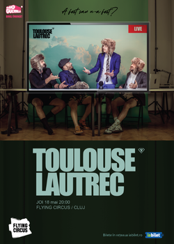 Cluj-Napoca: TOULOUSE LAUTREC lansare album