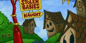 Stolen Babies - Naught (cronica de album)