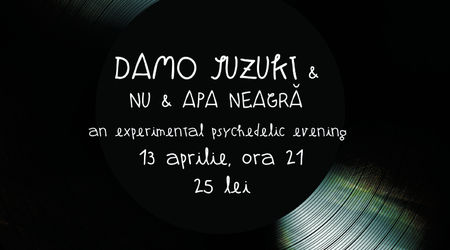 Concert Damo Suzuki si Nu & Apa Neagra in club Control