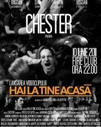 Concert de lansare videoclip Chester in Fire Club