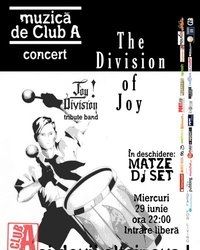 The Division of Joy in Club A din Bucuresti