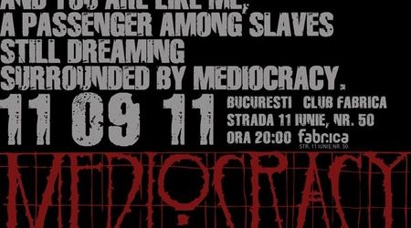 Concert de lansare a noului album Mediocracy in Club Fabrica din Bucuresti