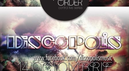 Concert Discopolis in cadrul serilor New Pop Order in club Control Bucuresti
